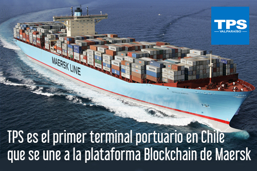 TPS es el primer terminal portuario en Chile que se une a la plataforma Blockchain de Maersk