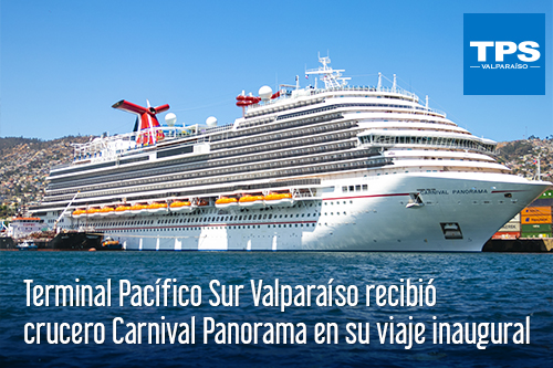 Terminal Pacífico Sur Valparaíso recibió crucero Carnival Panorama en su viaje inaugural