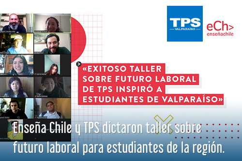 Enseña Chile y TPS dictaron taller sobre futuro laboral para estudiantes de la región