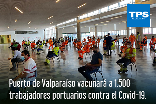 Puerto de Valparaíso vacunará a 1.500 trabajadores portuarios contra el Covid-19