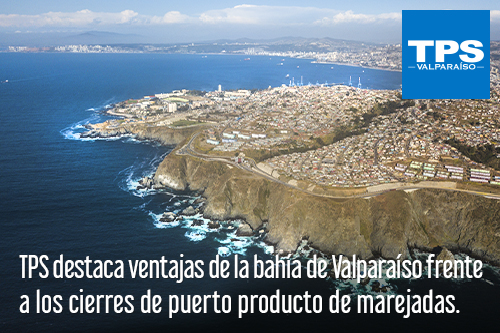 TPS destaca ventajas de la bahía de Valparaíso frente a los cierres de puerto producto de marejadas.