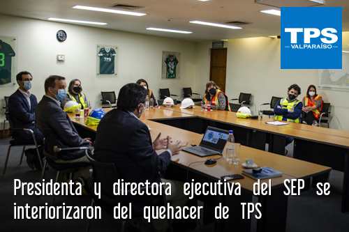 Presidenta y directora ejecutiva del SEP se interiorizaron del quehacer de TPS