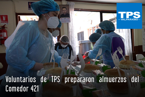 Voluntarios de TPS prepararon almuerzos del Comedor 421