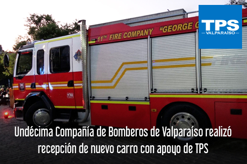 Undécima Compañía de Bomberos de Valparaíso realizó recepción de nuevo carro bomba con apoyo de TPS