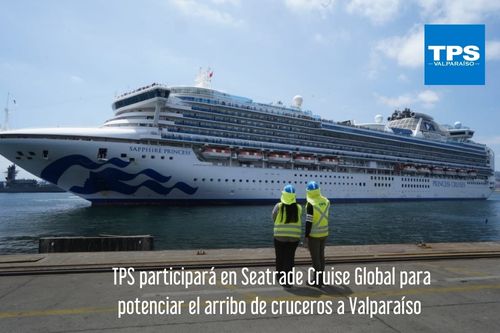 TPS participará en Seatrade Cruise Global para potenciar arribo de cruceros a Valparaíso