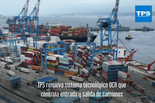 TPS renueva sistema tecnológico OCR que controla entrada y salida de camiones