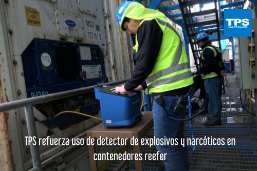 TPS refuerza uso de detector de explosivos y narcóticos en contenedores reefer